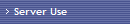 Server Use